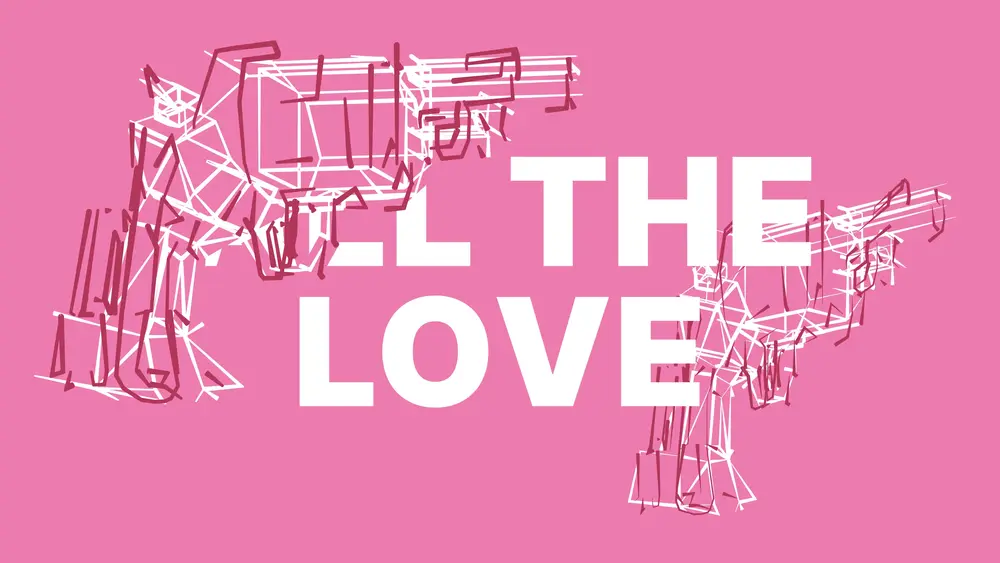 Two line works loosely depicting a pistol with the text - All the love in the world